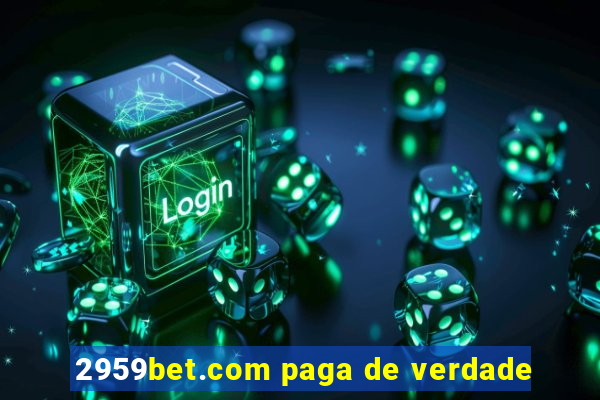2959bet.com paga de verdade